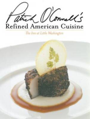 Patrick O'Connell's Refined American Cuisine: The Inn at Little Was - GOOD