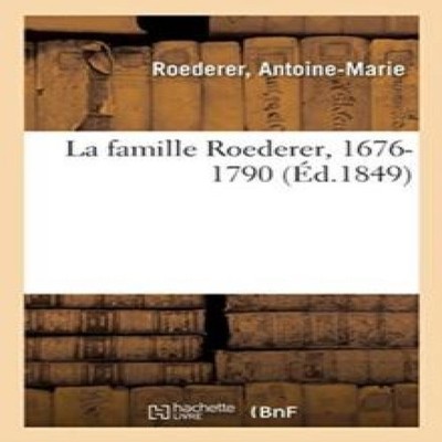La famille Roederer 1676-1790 ROEDERER-A Paperback Hachette Livre