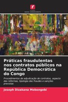 Joseph Dizakana Mobongobi | PráTicas Fraudulentas Nos Contratos PúBlicos Na...
