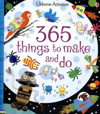 365 Things to Make and Do (Usborne Activities) by Watt