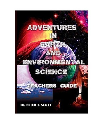 Adventures in Earth and Environmental Science Teachers Guide, Scott, Peter T
