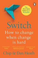 Switch | Chip Heath (U. A.) | How To Change Things When Change Is Hard | Buch
