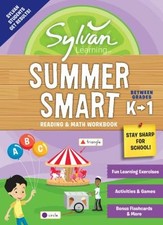 Sylvan Summer Smart Workbook: Between Grades K & 1 by