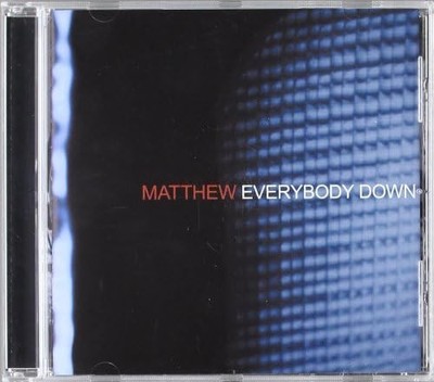 Matthew Everybody Down (CD)