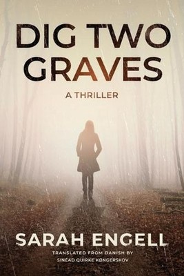 Dig Two Graves: A Thriller by Sarah Engell Paperback Book