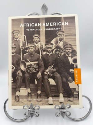 First Edition 2005, African American Vernacular Photography - by Brian Wallis 