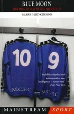 Blue Moon: Down Among The Dead Men With Manchester City (Mainstream - GOOD
