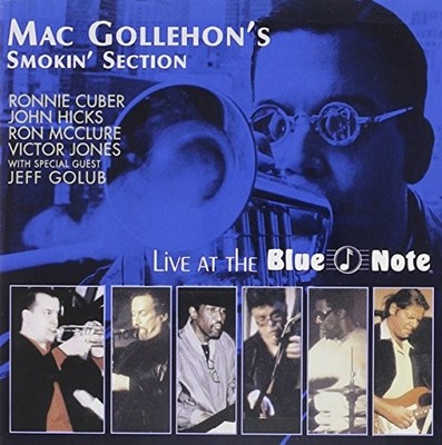 Mac Gollehon's Smokin' Section : Live At The Blue Note - CD - Live - **NEW**
