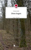 Diese Augen. Life Is A Story - Story.One Florian Seidt