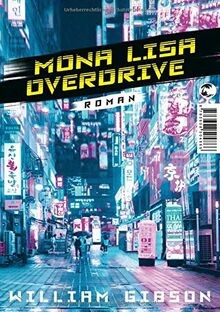 Mona Lisa Overdrive: Roman (Die Neuromancer-Trilogie, Ba... | Buch | Zustand gut