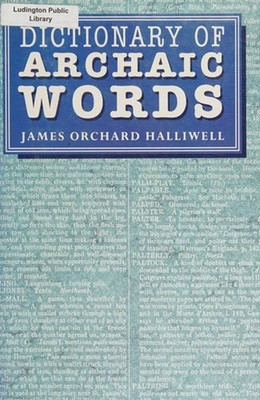 Dictionary of Archaic Words James Orchard Halliwell