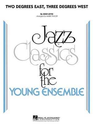 Two Degrees East, Three Degrees West Young Jazz Classics Score & Parts