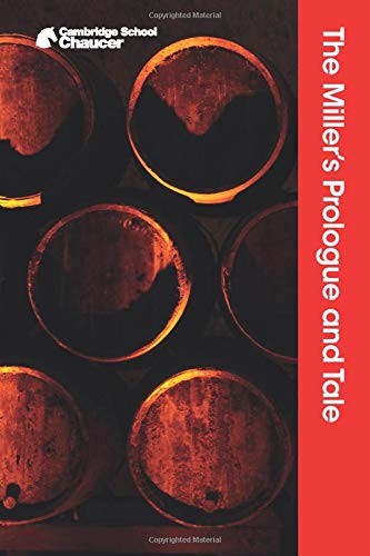 The Millers Prologue and Tale (Cambridge School Chaucer) (2016)
