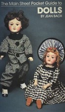 Pocket Guide to Dolls - Types Makers Dates / Illustrated Book
