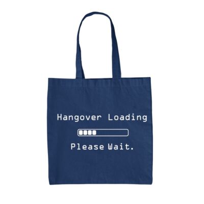 Hangover Loading.. Please Wait - Canvas Tote Bag - Stag Do Alcohol Hungover