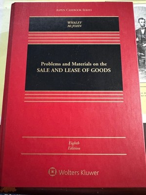 Problems and Materials on the Sale and Lease of Goods by Stephen M. McJohn