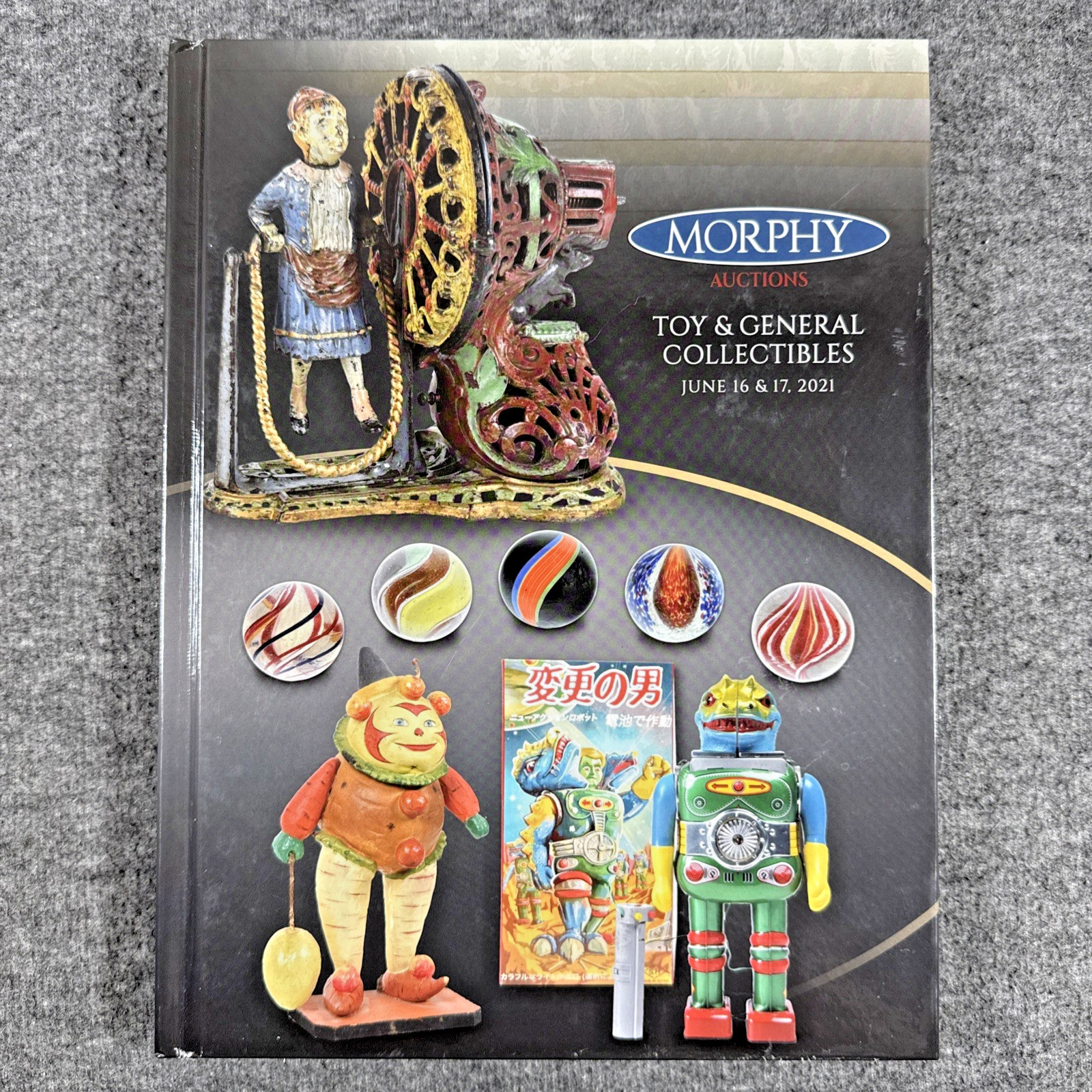 Morphy Auctions Catalog – JUNE 2021 Full Color - TOY & GENERAL COLLECTIBLES
