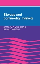 Storage and Commodity Markets by Jeffrey C Williams: Used