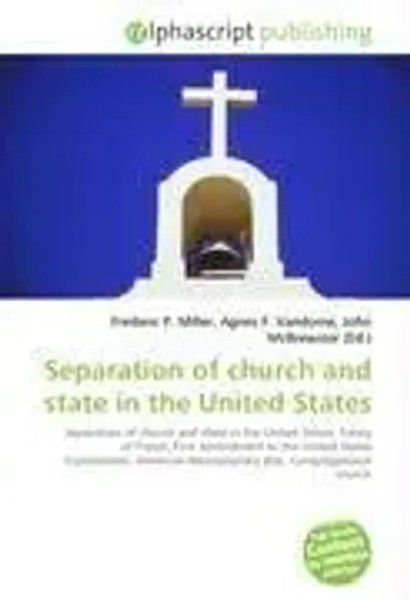 Frederic P. Miller (U. A.) | Separation Of Church And State In The United States-image