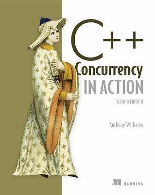 C++ Concurrency in Action by Anthony Williams (2019, Trade Paperback)