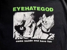 EYEHATEGOD Rock Band Come Inside And Have Fun T Shirt Full Size S-5XL