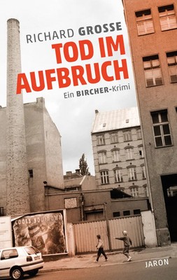 Tod im Aufbruch Ein Bircher-Krimi Richard Grosse Taschenbuch 336 S. Deutsch 2023