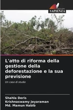 L'atto di riforma della gestione della deforestazione e la sua previsione by Sha