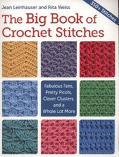 The Big Book of Crochet Stitches : Fabulous Fan, Pretty Picots, C