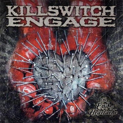 Killswitch Engage - The End of Heartache
