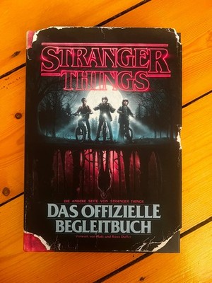 STRANGER THINGS: Das offizielle Begleitbuch - ein NETFLIX-Original 
