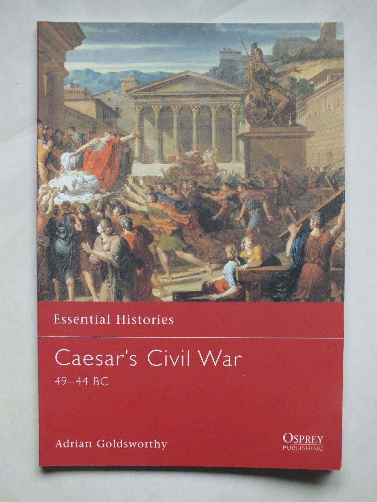 Caesar's Civil War (Essential Histories, 42)