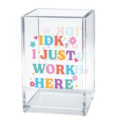I Just Work Here Acrylic Cosmetic Organizer Pen Holder, Funny Acrylic Desk Ho...