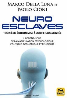 Neuro-esclaves: Libérons-nous de la manipulation psychol... | Buch | Zustand gut