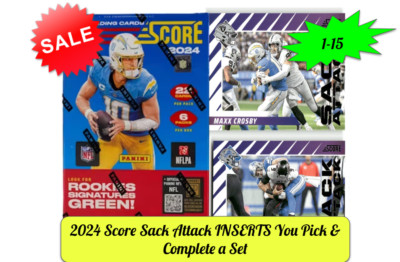 2024 Score Sack Attack INSERTS You Pick & Complete a Set