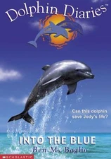 Into the Blue; Dolphin Diaries - 0439319471, paperback, Ben M Baglio