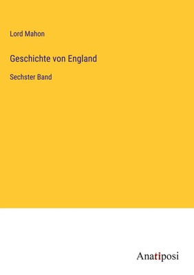 Geschichte von England | Sechster Band | Lord Mahon | Buch | 400 S. | Deutsch