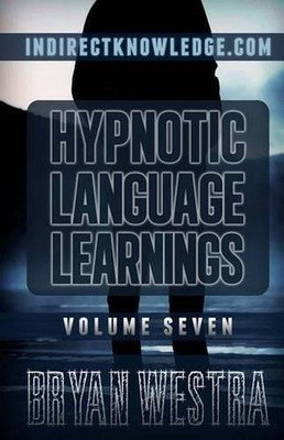 Hypnotic Language Learnings: Learn How To Hypnotize Anyone Covertly And Indirect