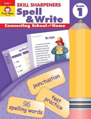 Skill Sharpeners: Spell & Write Grade 1 by Evan-Moor Educational Publishers (Eng