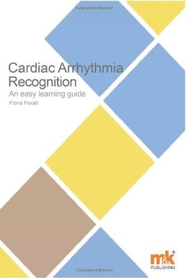Cardiac Arrhythmia Recognition: An Easy... by Foxall, Fiona Paperback / softback