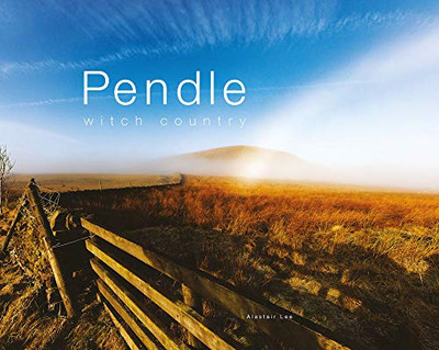Pendle: Witch Country - Alastair Lee