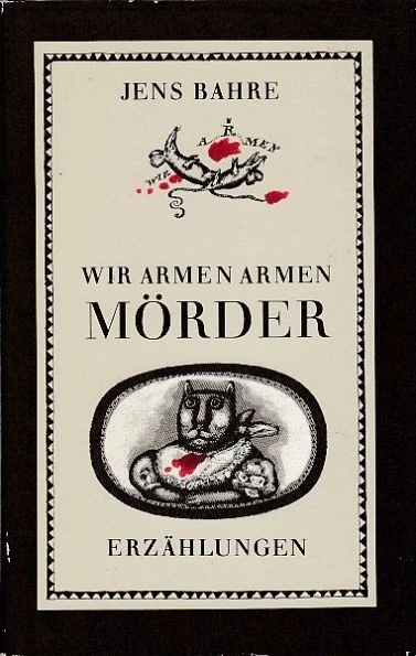Wir armen armen Mörder. Erzählungen. Bahre, Jens: - Bild 1 von 1