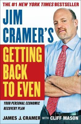 Jim Cramer's Getting Back to Even - 1439158010, James J Cramer, hardcover, new
