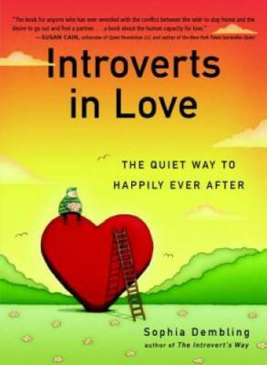 Introverts in Love: The Quiet Way to Happily Ever After - Paperback - GOOD