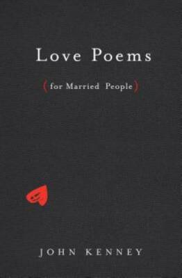 Love Poems for Married People - Hardcover By Kenney, John - VERY GOOD