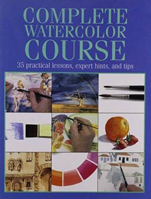 Complete Watercolor Course: 35 Practical Lessons, Expert Hin - VERY GOOD