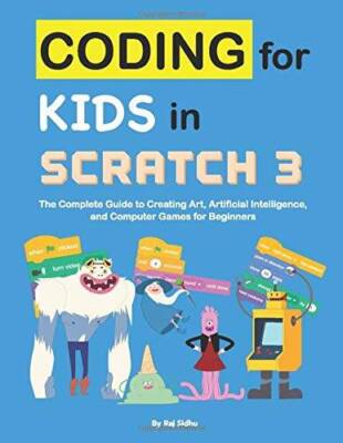 Coding for Kids in Scratch 3: The Complete Guide to Creating Art, Artific - GOOD
