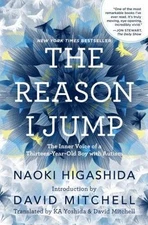 The Reason I Jump: The Inner Voice of a Thirteen-Year-Old Boy with Autism, Higas