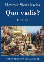 Quo Vadis? | Roman | Henryk Sienkiewicz | Buch | 572 S. | Deutsch | 2016