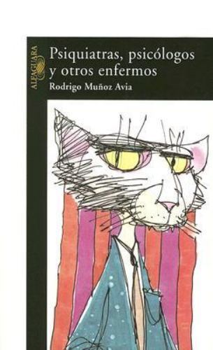 Psiquiatras, Psicologos y Otros Enfermos (Psychiatrists, Psychologist and...