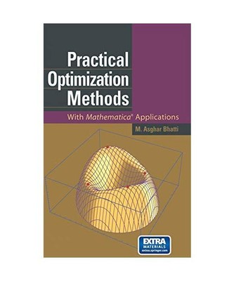 Practical Optimization Methods: With Mathematica  Applications, M. Asghar Bhatt